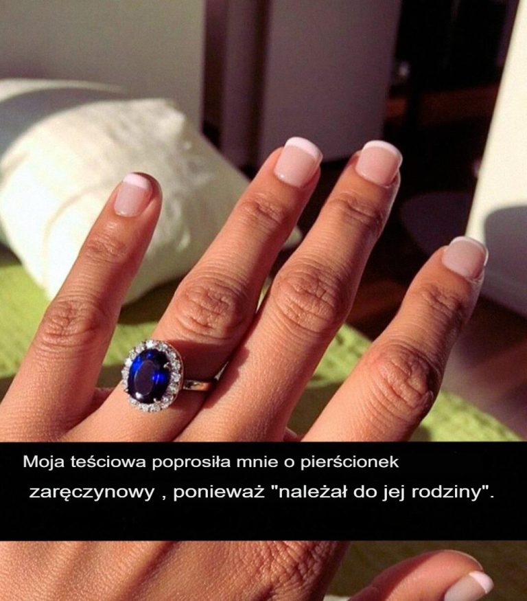Moja teściowa żąda, żebym oddał jej pierścionek zaręczynowy, bo „pochodzi on z jej strony rodziny”
