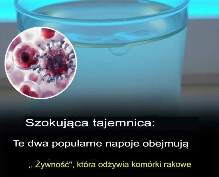 Szokujący sekret: te dwa popularne napoje to „żywność”, która odżywia komórki nowotworowe