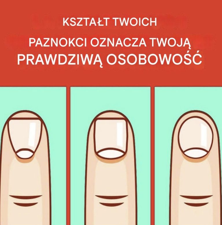 Kształt paznokcia dostarcza informacji o Twoim stanie umysłu i osobowości