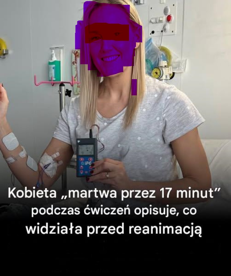 Kobieta, która jest klinicznie martwa przez 17 minut na sesji sportowej, opowiada dokładnie, co widziała, zanim została ożywiona.