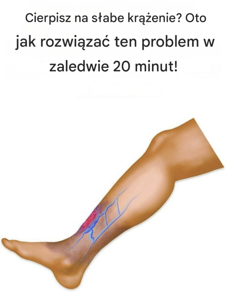 Cierpisz na słabe krążenie? Oto jak rozwiązać ten problem w zaledwie 20 minut!