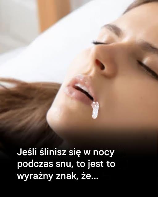 Uważaj na ślinienie się w nocy: oto, co próbuje ci powiedzieć twoje ciało