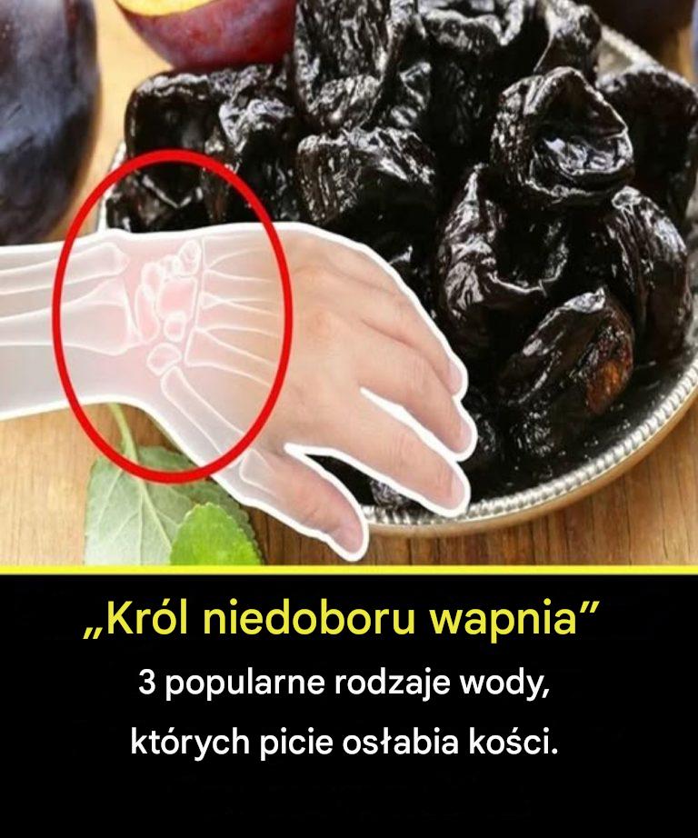 „Król niedoboru wapnia” – 3 popularne rodzaje wody, których wypicie osłabia kości, im więcej jej pijesz.