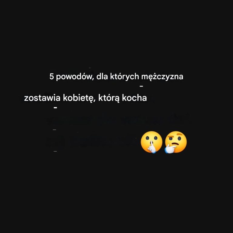 5 powodów, dla których mężczyzna zostawia kobietę, którą kocha