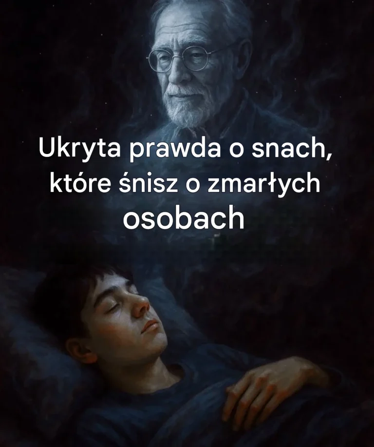 Ukryta prawda kryjąca się za snami o zmarłych osobach